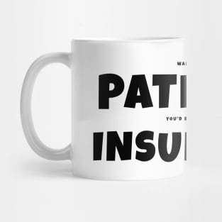 Patience Insurance Mug